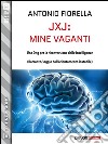 JxJ: mine vaganti. E-book. Formato EPUB ebook