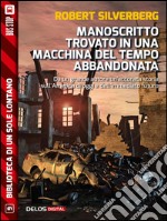 Manoscritto trovato in una macchina del tempo abbandonata. E-book. Formato EPUB ebook