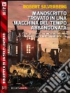 Manoscritto trovato in una macchina del tempo abbandonata. E-book. Formato EPUB ebook