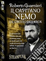 Il capitano Nemo e il Circolo dell'ArcaIl circolo dell'Arca 9. E-book. Formato EPUB ebook