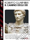 Il camino degli dei. E-book. Formato EPUB ebook