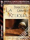 La reliquia. E-book. Formato EPUB ebook di Francesco Grimandi