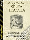 Senza traccia. E-book. Formato EPUB ebook