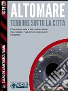 Terrore sotto la città. E-book. Formato EPUB ebook di Donato Altomare