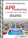 App marketing: lo sviluppo non è che l'inizio. E-book. Formato EPUB ebook