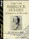 Sherlock Holmes e il fantasma di Mrs Julia. E-book. Formato EPUB ebook