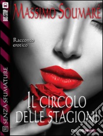 Il circolo delle stagioni. E-book. Formato EPUB ebook di Massimo Soumaré