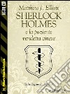 Sherlock Holmes e la paziente vendetta cinese. E-book. Formato EPUB ebook