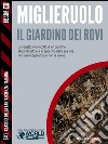 Il giardino dei rovi. E-book. Formato EPUB ebook di Mauro Antonio Miglieruolo