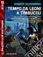 Tempo da leoni a Timbuctù. E-book. Formato EPUB ebook