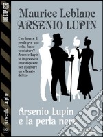 La perla nera: Arsenio Lupin ladro gentiluomo 8. E-book. Formato EPUB ebook