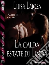 La calda estate di Linda. E-book. Formato EPUB ebook di Luisa Lajosa