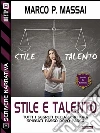 Scuola di scrittura - Stile e talento. E-book. Formato EPUB ebook di Marco P. Massai