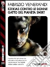 Ezekias contro le donne gatto del pianeta Smirt. E-book. Formato EPUB ebook