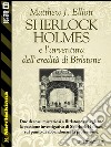 Sherlock Holmes e l’avventura dell’eredità di Birlstone. E-book. Formato EPUB ebook