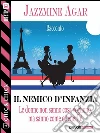 Il nemico d'infanzia. E-book. Formato EPUB ebook di Jazzmine Agar