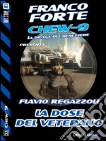 La dose del veterano. Chew-9. E-book. Formato EPUB ebook