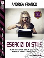 Esercizi di stile. Scrivere narrativa. E-book. Formato EPUB ebook