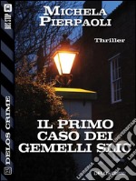 Il primo caso dei gemelli Slic. E-book. Formato EPUB