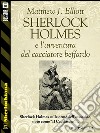 Sherlock Holmes e l’avventura del cacciatore beffardo. E-book. Formato EPUB ebook