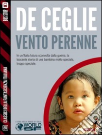 Vento perenne. E-book. Formato EPUB ebook di Angelo De Ceglie