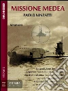 Missione Medea. E-book. Formato EPUB ebook di Paolo Ninzatti