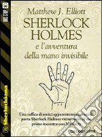 Sherlock Holmes e l'avventura della mano invisibile. E-book. Formato EPUB ebook