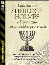 Sherlock Holmes e l'avventura dei candelabri provenzali. E-book. Formato EPUB ebook di Luca Sartori