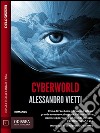 Cyberworld. E-book. Formato EPUB ebook di Alessandro Vietti