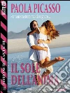 Il sole dell'anima. E-book. Formato EPUB ebook di Paola Picasso
