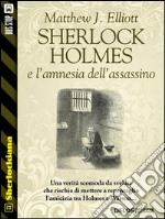 Sherlock Holmes e l’amnesia dell’assassino. E-book. Formato EPUB ebook