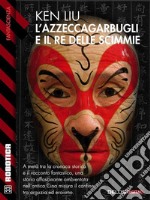 L'azzeccagarbugli e il Re delle Scimmie. E-book. Formato EPUB ebook