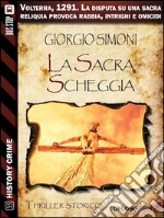 La sacra scheggia. E-book. Formato EPUB ebook