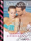 Magia alle terme. E-book. Formato EPUB ebook di Marco Canella