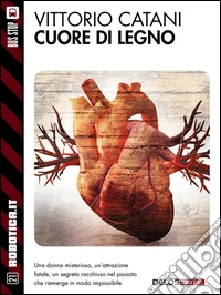 Cuore di legno. E-book. Formato EPUB ebook