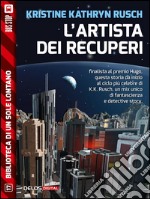 L'artista dei recuperi: Ciclo: L'artista dei Recuperi. E-book. Formato EPUB ebook