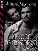 Il fuoco del desiderio. E-book. Formato EPUB ebook