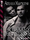 Il fuoco del desiderio. E-book. Formato EPUB ebook di Adriana Mastroeni