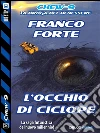L'occhio di Ciclope. E-book. Formato EPUB ebook di Franco Forte