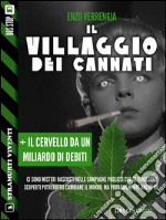 Il villaggio dei cannati + Il cervello da un miliardo di debiti. E-book. Formato EPUB ebook