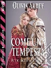 Come una tempesta. E-book. Formato EPUB ebook di Olivia Ardey