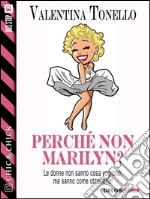 Perché non Marilyn?. E-book. Formato EPUB ebook