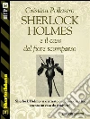 Sherlock Holmes e il caso del fiore scomparso. E-book. Formato EPUB ebook di Cristina Pollastro