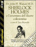 Sherlock Holmes e l’avventura dell’illustre collezionista. E-book. Formato EPUB ebook