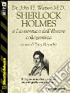 Sherlock Holmes e l’avventura dell’illustre collezionista. E-book. Formato EPUB ebook di Dr. John H. Watson M.D.