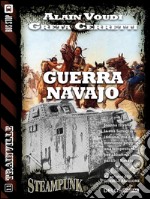 Guerra Navajo: Trainville 11. E-book. Formato EPUB ebook