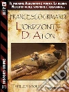 L'orizzonte di Aton. E-book. Formato EPUB ebook di Francesco Grimandi
