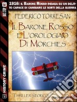 Il Barone Rosso e l&apos;orologiaio di Morchies. E-book. Formato EPUB