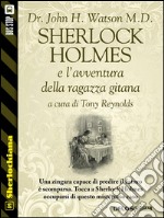 Sherlock Holmes e l'avventura della ragazza gitana. E-book. Formato EPUB ebook