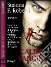 Caldo sangue. E-book. Formato EPUB ebook di Suanna F. Roberti